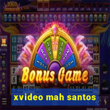 xvideo mah santos